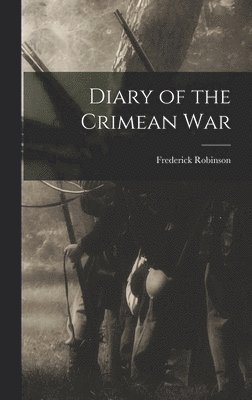 bokomslag Diary of the Crimean War