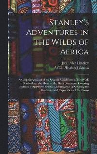bokomslag Stanley's Adventures in the Wilds of Africa