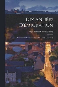 bokomslag Dix Années D'émigration