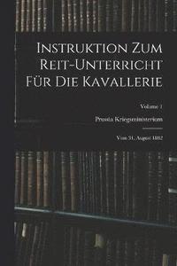 bokomslag Instruktion Zum Reit-Unterricht Fr Die Kavallerie