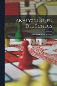 bokomslag Analyse Du Jeu Des checs