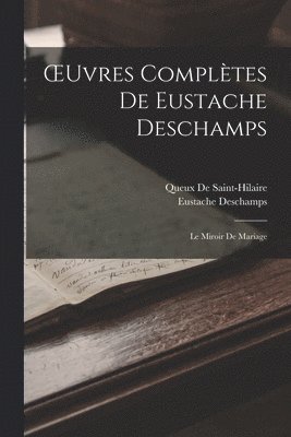 OEuvres Compltes De Eustache Deschamps 1