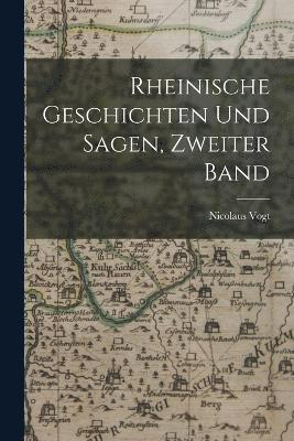 Rheinische Geschichten und Sagen, Zweiter Band 1