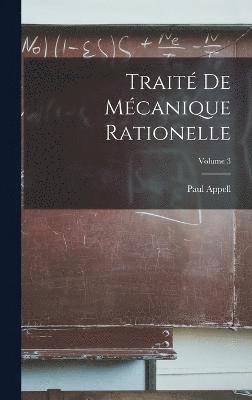 bokomslag Trait De Mcanique Rationelle; Volume 3