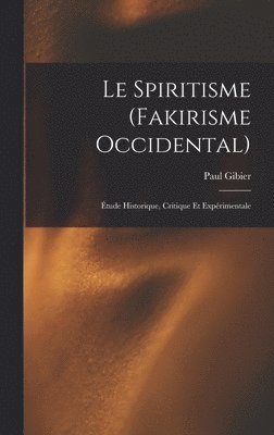 Le Spiritisme (Fakirisme Occidental) 1