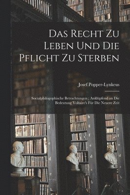 Recht Zu Leben Und Die Pflicht Zu Sterben