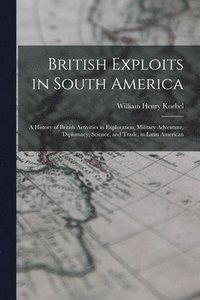 bokomslag British Exploits in South America