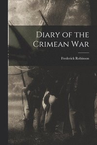 bokomslag Diary of the Crimean War