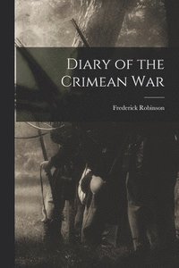 bokomslag Diary of the Crimean War