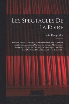 Émile Campardon - Les Spectacles De La Foire, Häftad