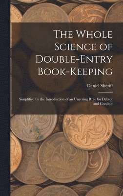 The Whole Science of Double-Entry Book-Keeping 1