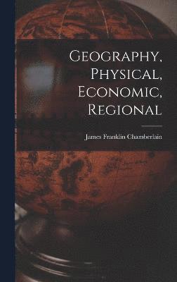 Geography, Physical, Economic, Regional