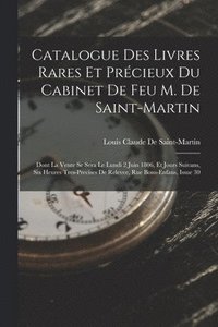 bokomslag Catalogue Des Livres Rares Et Prcieux Du Cabinet De Feu M. De Saint-Martin