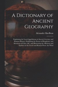 bokomslag A Dictionary of Ancient Geography