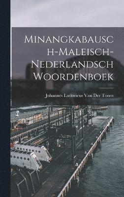 Minangkabausch-Maleisch-Nederlandsch Woordenboek 1