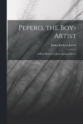 bokomslag Pepero, the Boy-Artist