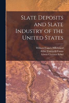 Slate Deposits and Slate Industry of the United States 1