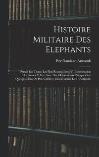 bokomslag Histoire Militaire Des Elephants