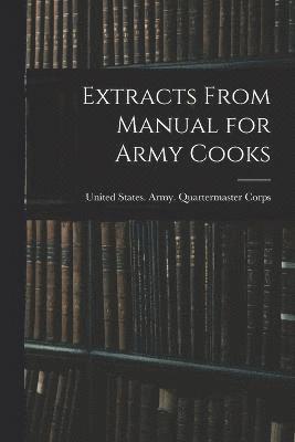 Extracts From Manual for Army Cooks 1