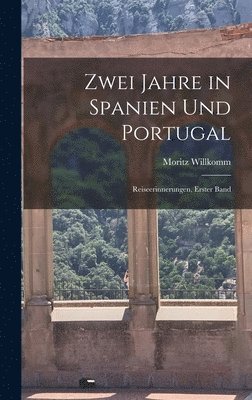 bokomslag Zwei Jahre in Spanien Und Portugal