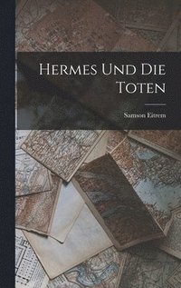 bokomslag Hermes Und Die Toten