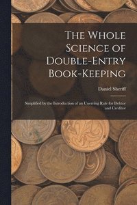 bokomslag The Whole Science of Double-Entry Book-Keeping
