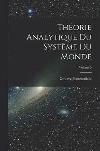 bokomslag Thorie Analytique Du Systme Du Monde; Volume 5