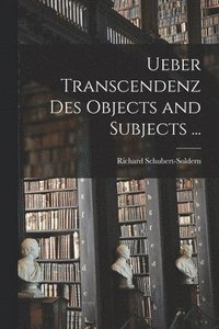 bokomslag Ueber Transcendenz Des Objects and Subjects ...