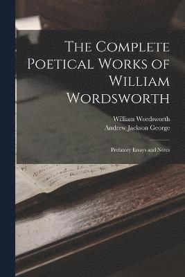 bokomslag The Complete Poetical Works of William Wordsworth