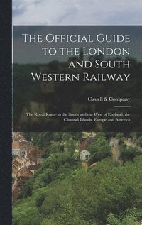 bokomslag Official Guide to the London and South Western Railway