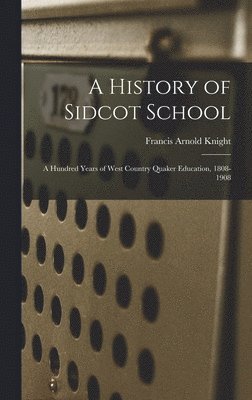 bokomslag A History of Sidcot School