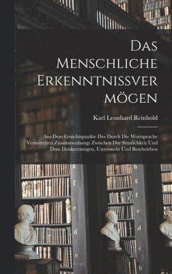Karl Leonhard Reinhold - Menschliche Erkenntnissvermögen, Inbunden
