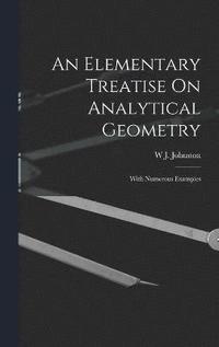 bokomslag An Elementary Treatise On Analytical Geometry