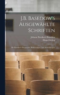 J.B. Basedow's Ausgewhlte Schriften 1