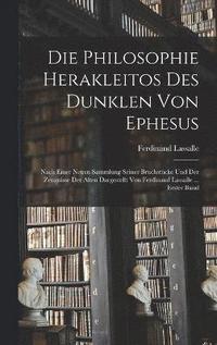 bokomslag Die Philosophie Herakleitos Des Dunklen Von Ephesus