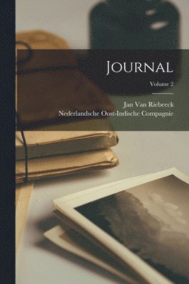 Jan Van Riebeeck - Journal; Volume 2, Häftad