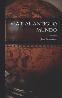 bokomslag Viaje Al Antiguo Mundo