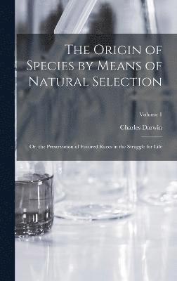 Origin of Species by Means of Natural Selection