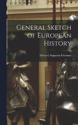 bokomslag General Sketch of European History