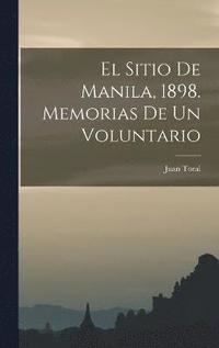 bokomslag Sitio De Manila, 1898. Memorias De Un Voluntario