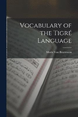 Vocabulary of the Tigr Language 1