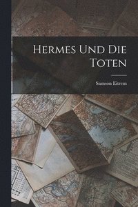 bokomslag Hermes Und Die Toten