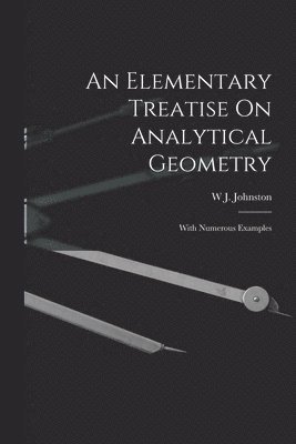 bokomslag An Elementary Treatise On Analytical Geometry