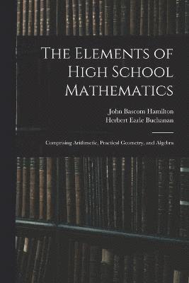 bokomslag The Elements of High School Mathematics