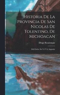bokomslag Historia De La Provincia De San Nicolas De Tolentino, De Michoacan