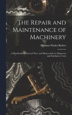 The Repair and Maintenance of Machinery 1