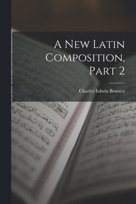 A New Latin Composition, Part 2 1