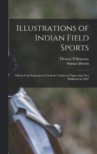 bokomslag Illustrations of Indian Field Sports