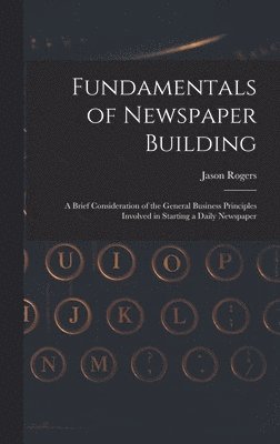 bokomslag Fundamentals of Newspaper Building