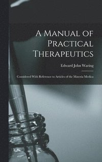 bokomslag A Manual of Practical Therapeutics